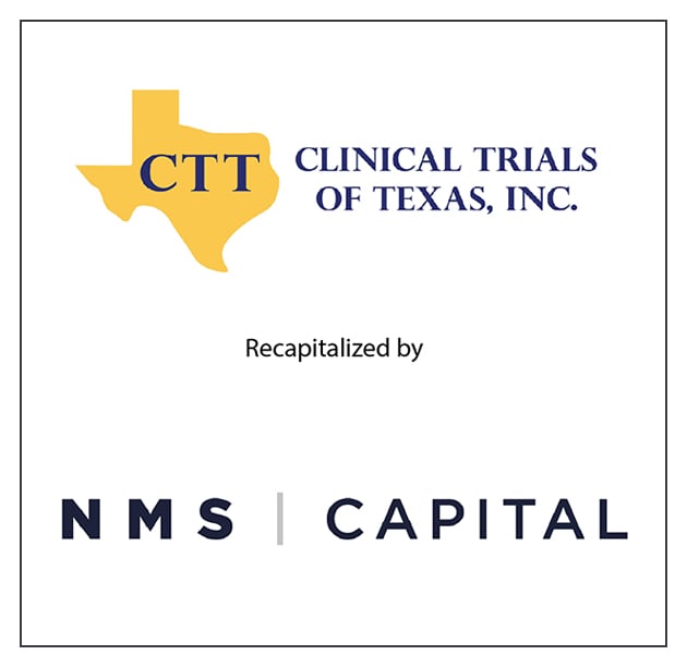 Clinical Trials of Texas Recapitalized by NMS Capital to Form new Flourish Research Clinical Research Site Platform
